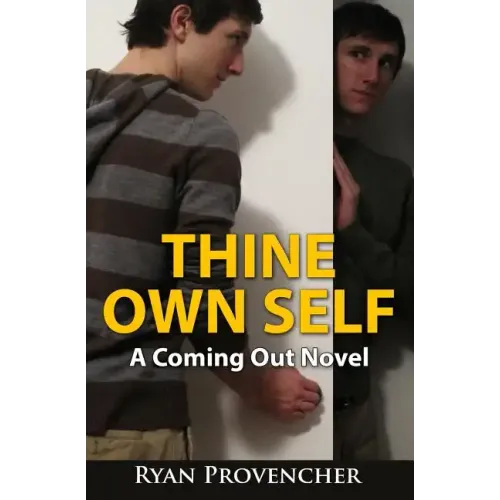 Thine Own Self: A Coming Out Novel