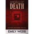 Angels of Death: Doctors and Nurses Who Kill