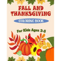 Fall and Thanksgiving Coloring Book For Kids Ages 2 - 5: 50 Big & Fun Designs Coloring Pages for Kids, Toddlers, and Preschoolers: Autumn Leaves, Turk