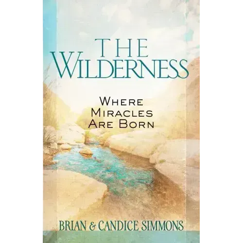 The Wilderness: Where Miracles Are Born