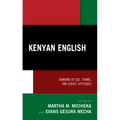 Kenyan English: Domains of Use, Forms, and Users' Attitudes