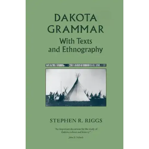 Dakota Grammar: With Texts and Ethnography