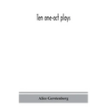 Ten one-act plays