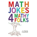 Math Jokes 4 Mathy Folks