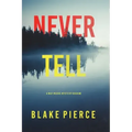 Never Tell (A May Moore Suspense Thriller-Book 2)
