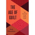 The Age of Guilt: The Super-Ego in the Online World