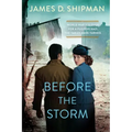 Before the Storm: A Thrilling Historical Novel of Real Life Nazi Hunters