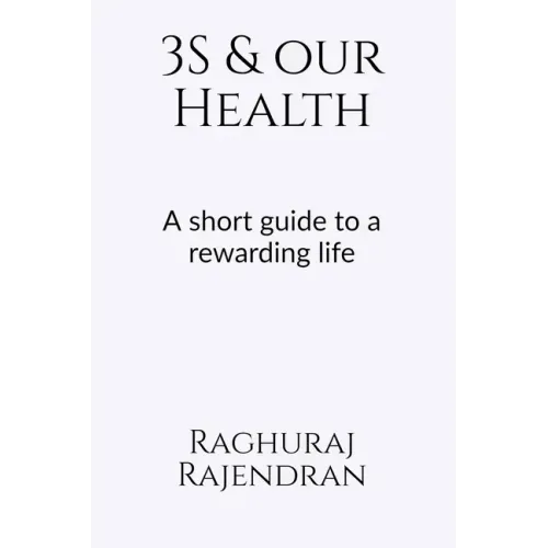 3S and our health: A short guide to a rewarding life