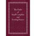 The Order of Small Compline and Evening Prayers