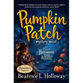 Pumpkin Patch Mystery Novel: The Perfect Halloween Dark Romance Mystery: A chilling blend of Halloween dark romance and cozy mystery suspense-perfect
