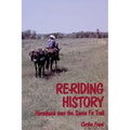 Re-Riding History: Horseback Over the Santa Fe Trail