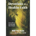 Devotions for a Healthy Faith: Get to Know God through His 66 Books