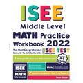 ISEE Middle Level Math Practice Workbook: The Most Comprehensive Review for the Math Section of the ISEE Middle Level Test