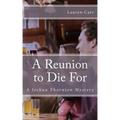 A Reunion to Die For: A Joshua Thornton Mystery