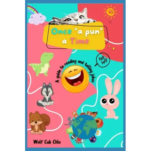 Once a Pun a Time: A Guide to Reading and Telling Jokes for Kids
