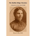 The Buffalo Ridge Cherokee: A Remnant of a Great Nation Divided