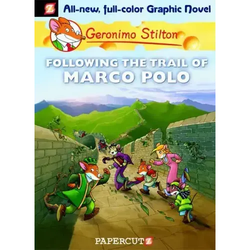 Geronimo Stilton Graphic Novels #4: Following the Trail of Marco Polo