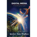 Digital Media: Unravelling the Hype