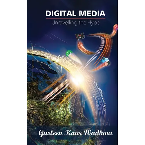 Digital Media: Unravelling the Hype