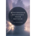 Mysterious Messages from Beyond