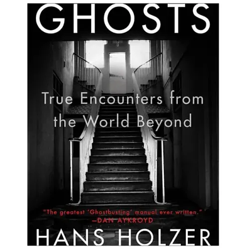 Ghosts: True Encounters with World Beyond