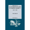 Directory of Scottish Settlers in North America, 1625-1825. Volume II