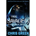True Savage 6: Destined for Death