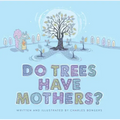 Do Trees Have Mothers?