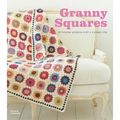 Granny Squares: 20 Crochet Projects with a Vintage Vibe