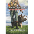 Murder Most Fowl: The Gumboot & Gumshoe Series: Book 3