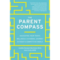 The Parent Compass: Navigating Your Teen's Wellness and Academic Journey in Today's Competitive World