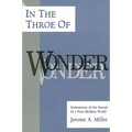 In the Throe of Wonder: Intimations of the Sacred in a Post-Modern World