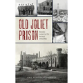 Old Joliet Prison: When Convicts Wore Stripes