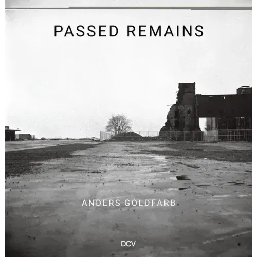 Anders Goldfarb: Passed Remains: Williamsburg/Greenpoint 1987 - 2007