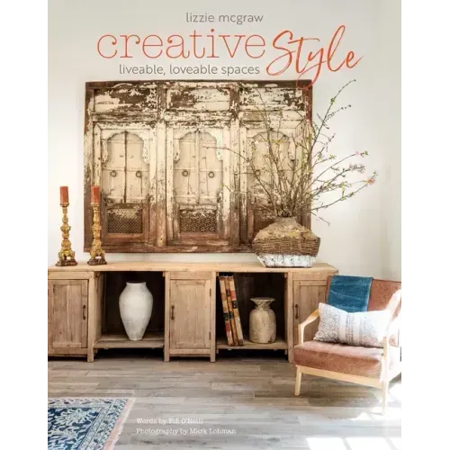 Creative Style: Liveable, Loveable Spaces