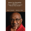James Lee Purnell Jr.: Memories of Struggles and Progress in a Segregated Worcester County, Maryland