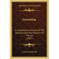 Enameling: A Comparative Account of the Development and Practice of the Art (1907)