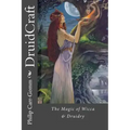 DruidCraft: The Magic of Wicca & Druidry