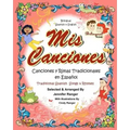 Mis Canciones y Rimas: My Book of Spanish Songs & Rhymes