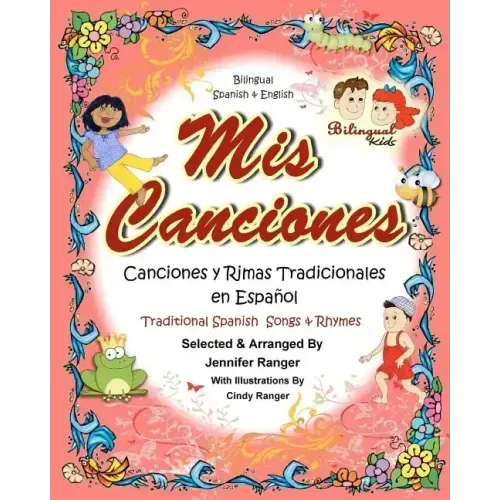 Mis Canciones y Rimas: My Book of Spanish Songs & Rhymes