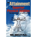 The Attainment of Superior Physical Abilities