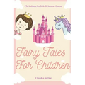 Fairy Tales for Children: 2 Books In One: Goodnight Fairy Tales, Bedtime Stories For Kids Ages 3-5