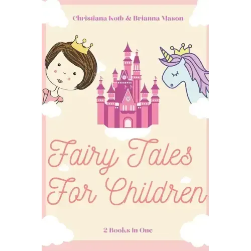 Fairy Tales for Children: 2 Books In One: Goodnight Fairy Tales, Bedtime Stories For Kids Ages 3-5
