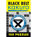 Black Belt Kakuro: 150 Puzzles