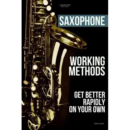 Saxophone working methods: saxophone method