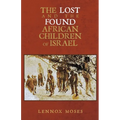 The Lost and the Found African Children of Israel