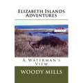 Elizabeth Islands Adventures: A Waterman's View
