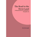 The Road to the Never Land: A Reassessment of J M Barrie's Dramatic Art