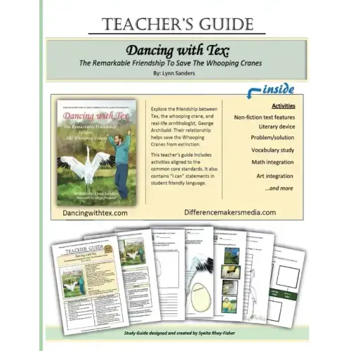 Teacher's Guide: Dancing With Tex: The Remarkable Friendship To Save The Whooping Cranes