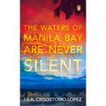 The Waters of Manila Bay Are Never Silent